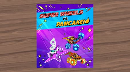 Super Wheels vs. Pancakeio