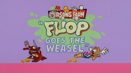 Flop Goes the Weasel