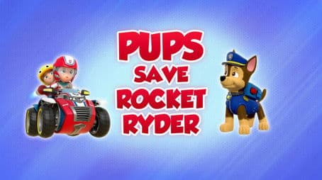 Pups Save Rocket Ryder