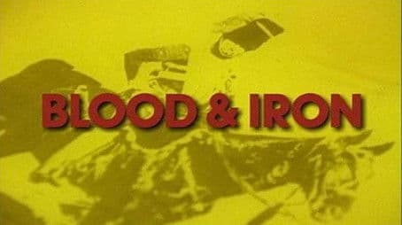 Blood and Iron