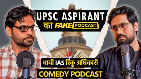 Fake Podcast with UPSC Aspirant