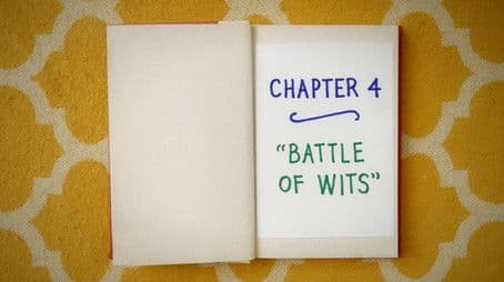 Chapter Four: Battle of the Wits