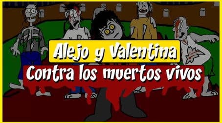 Alejo & Valentina contra los Muertos Vivos