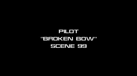 Deleted Scenes: s01e01 - Broken Bow - Scene 99
