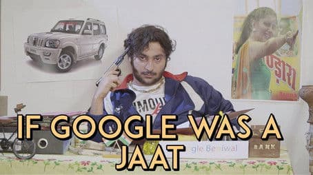 If Google Was a Jaat