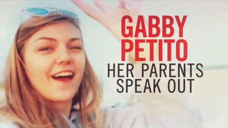 Gabby Petito: Her Parents Speak Out