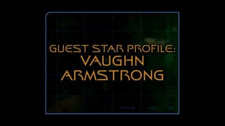 Guest Star Profile: Vaughn Armstrong (Season 6)
