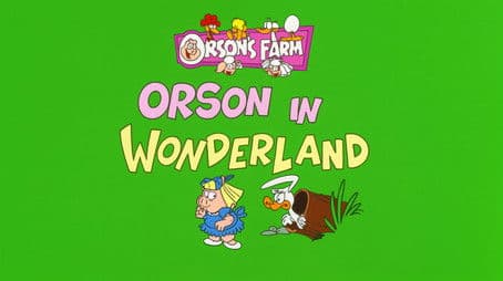 Orson in Wonderland