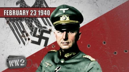 Week 026 - Manstein Makes a Plan and Hitler has a Man Crush - WW2 - February 23 1940
