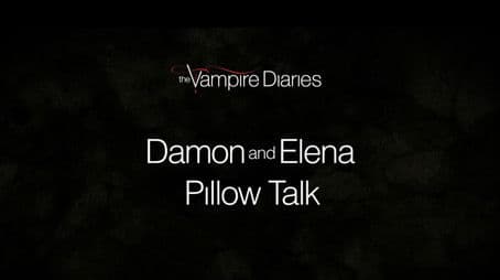 Favorite Scenes: Damon and Elena Pillow Talk