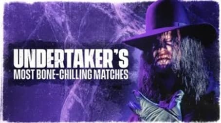 Undertaker's Most Bone-Chilling Matches