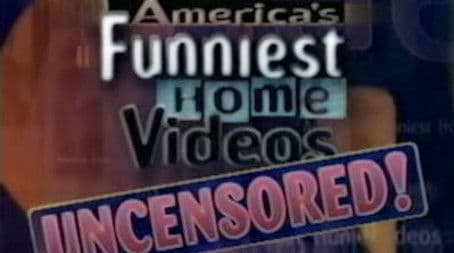 America's Funniest Home Videos - Uncensored