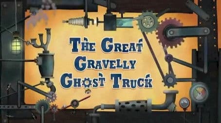 The Great Gravelly Ghost Truck