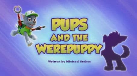Pups and the Werepuppy!