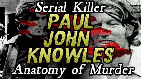 The Casanova Killer - Paul John Knowles