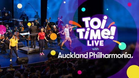 Toi Time! Live with Auckland Philharmonia