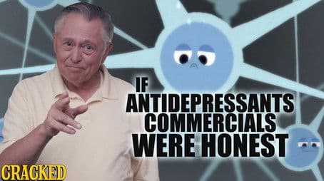 If Antidepressant Commercials Were Honest