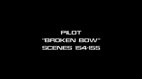 Deleted Scenes: s01e01 - Broken Bow - Scenes 154 -155