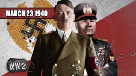 Week 030 - Il Duce and der Führer Have a Date - The Axis War Plans - WW2 - March 23 1940