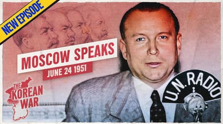 The Korean War 053 - Moscow Says 'End the War!' - June 24, 1951