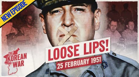 The Korean War 036 - MacArthur Gets Dumber Every Week - February 25, 1951