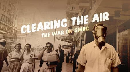 Clearing the Air: The War on Smog