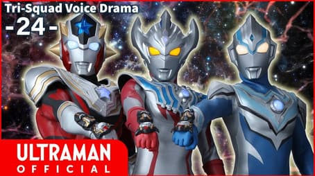 Tri-Squad Voice Drama 24