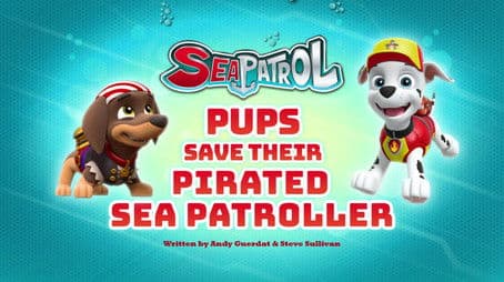 Sea Patrol: Pups Save their Pirated Sea Patroller