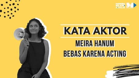 Meira Hanum, Bebas Karena Acting