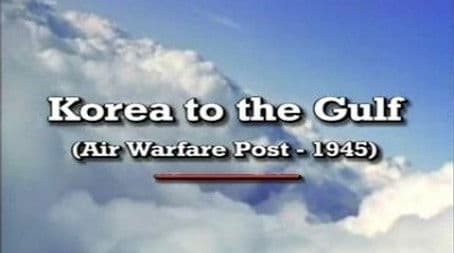Korea To The Gulf War
