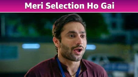 Meri Selection Ho Gai