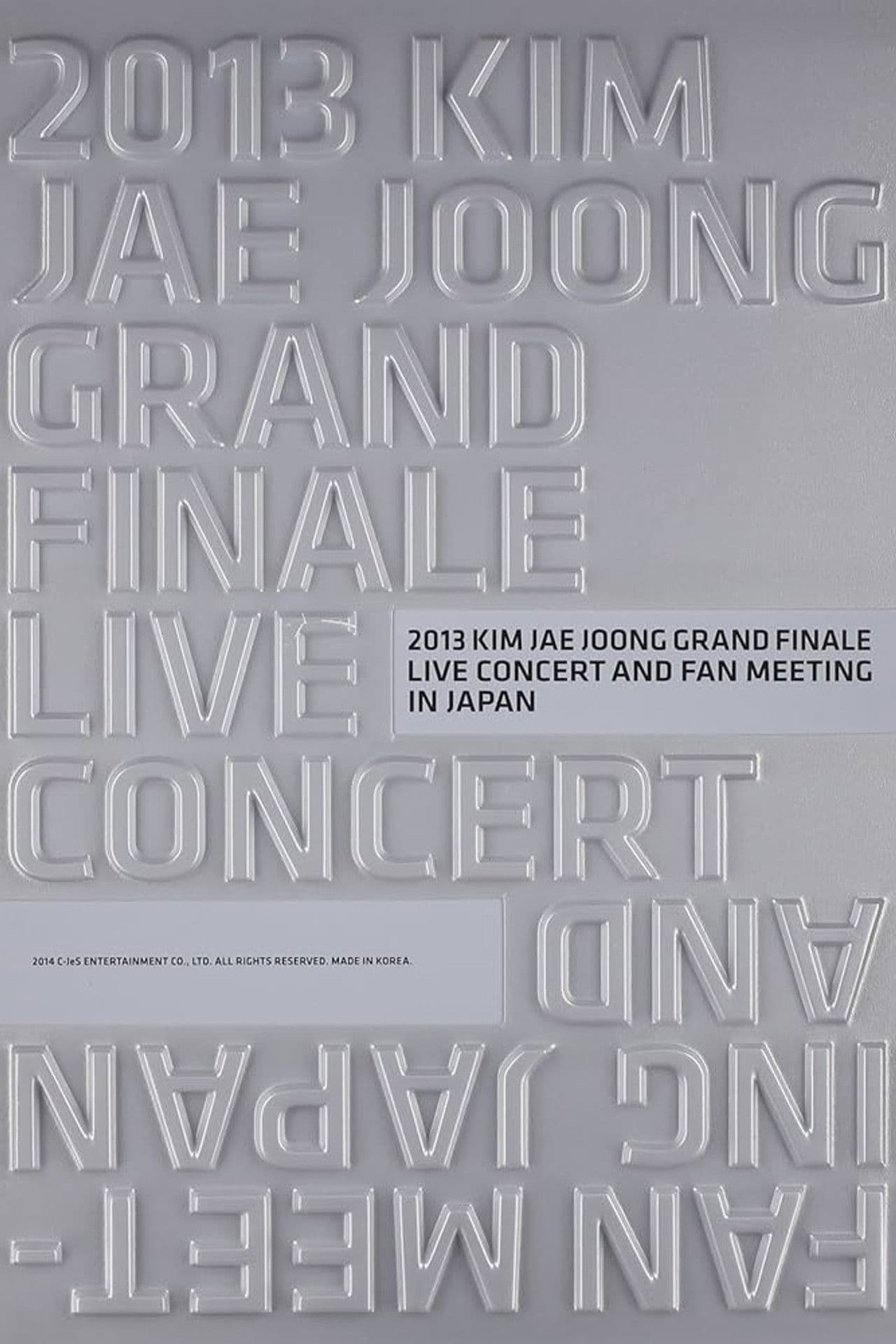 2013 KIM JAE JOONG GRAND FINALE LIVE CONCERT AND FAN MEETING IN JAPAN