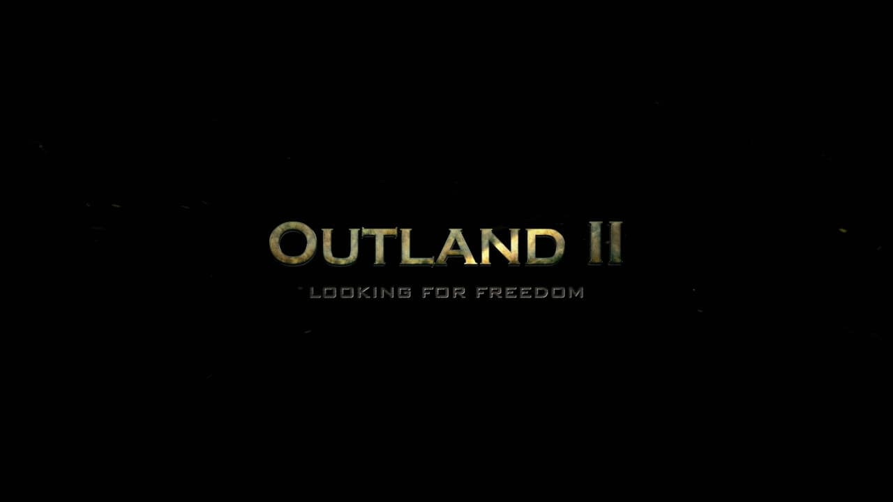 Outland II: Looking for Freedom