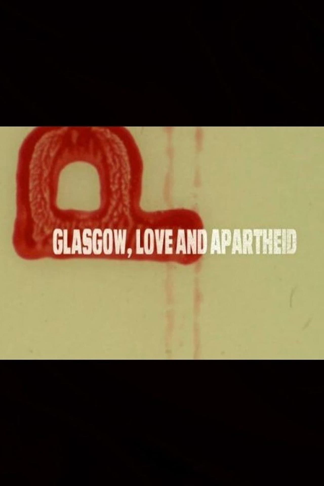 Glasgow, Love and Apartheid