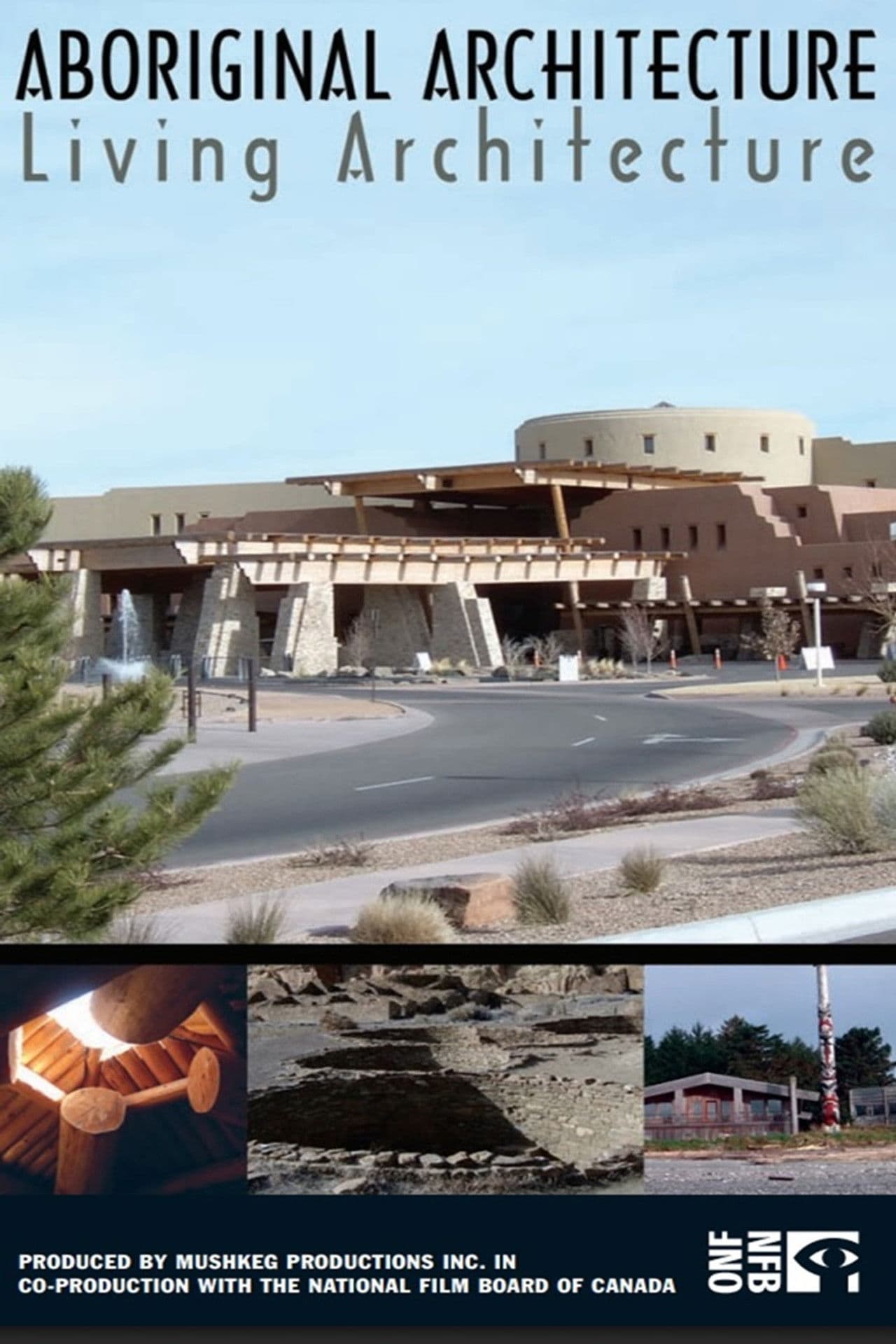 Aboriginal Architecture, Living Architecture