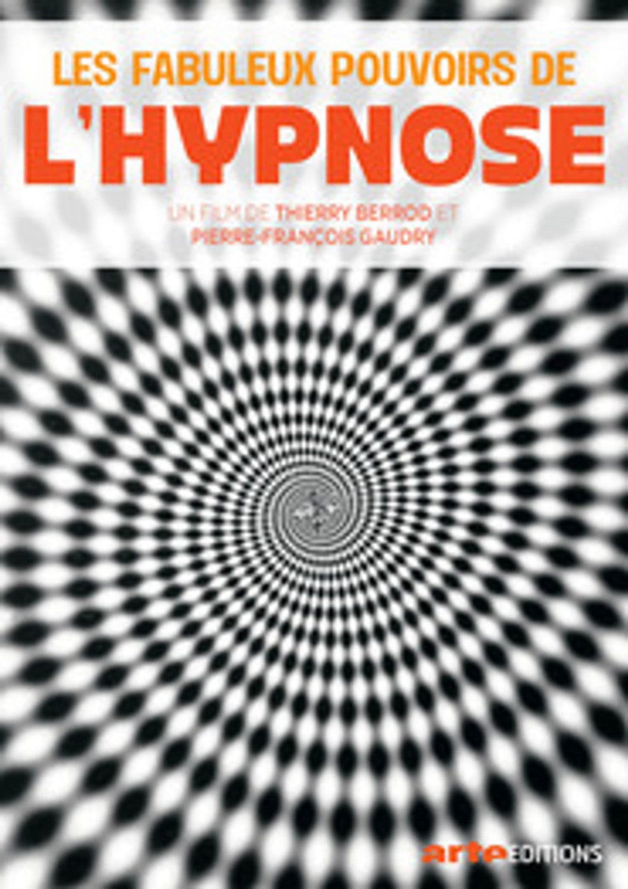 Les Fabuleux Pouvoirs de l'hypnose