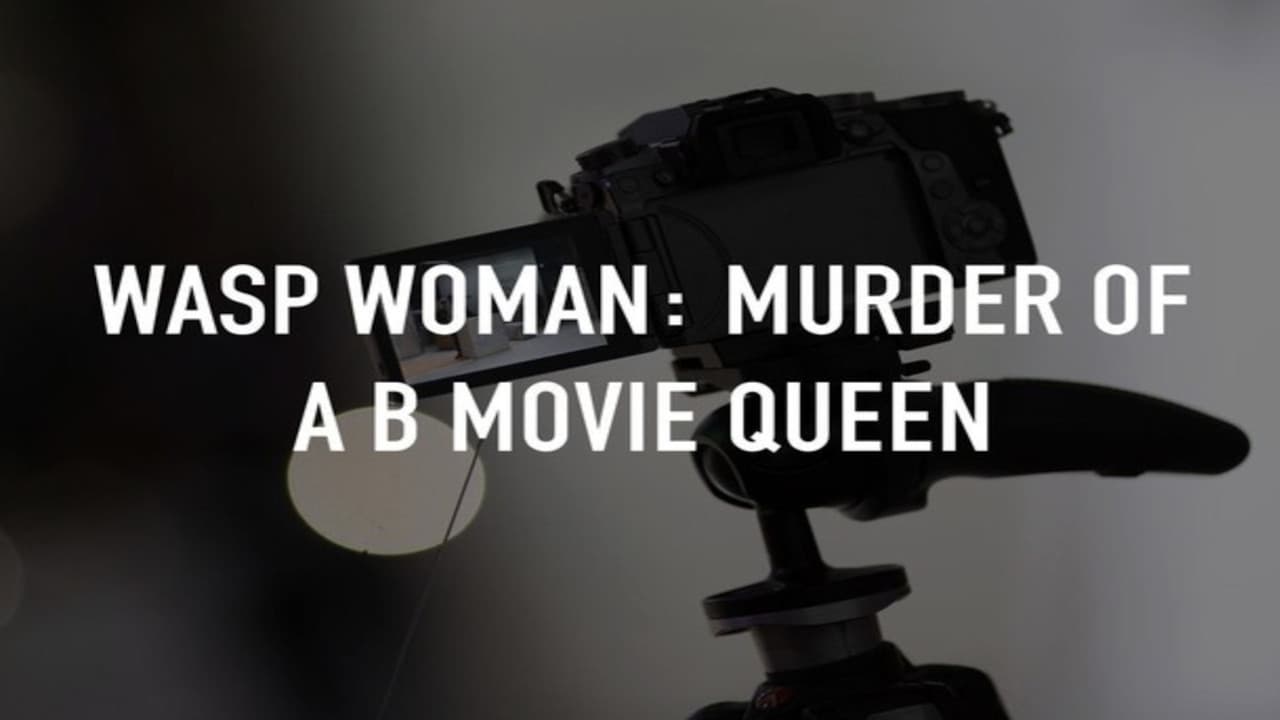 Wasp Woman: Murder of a B-movie Queen