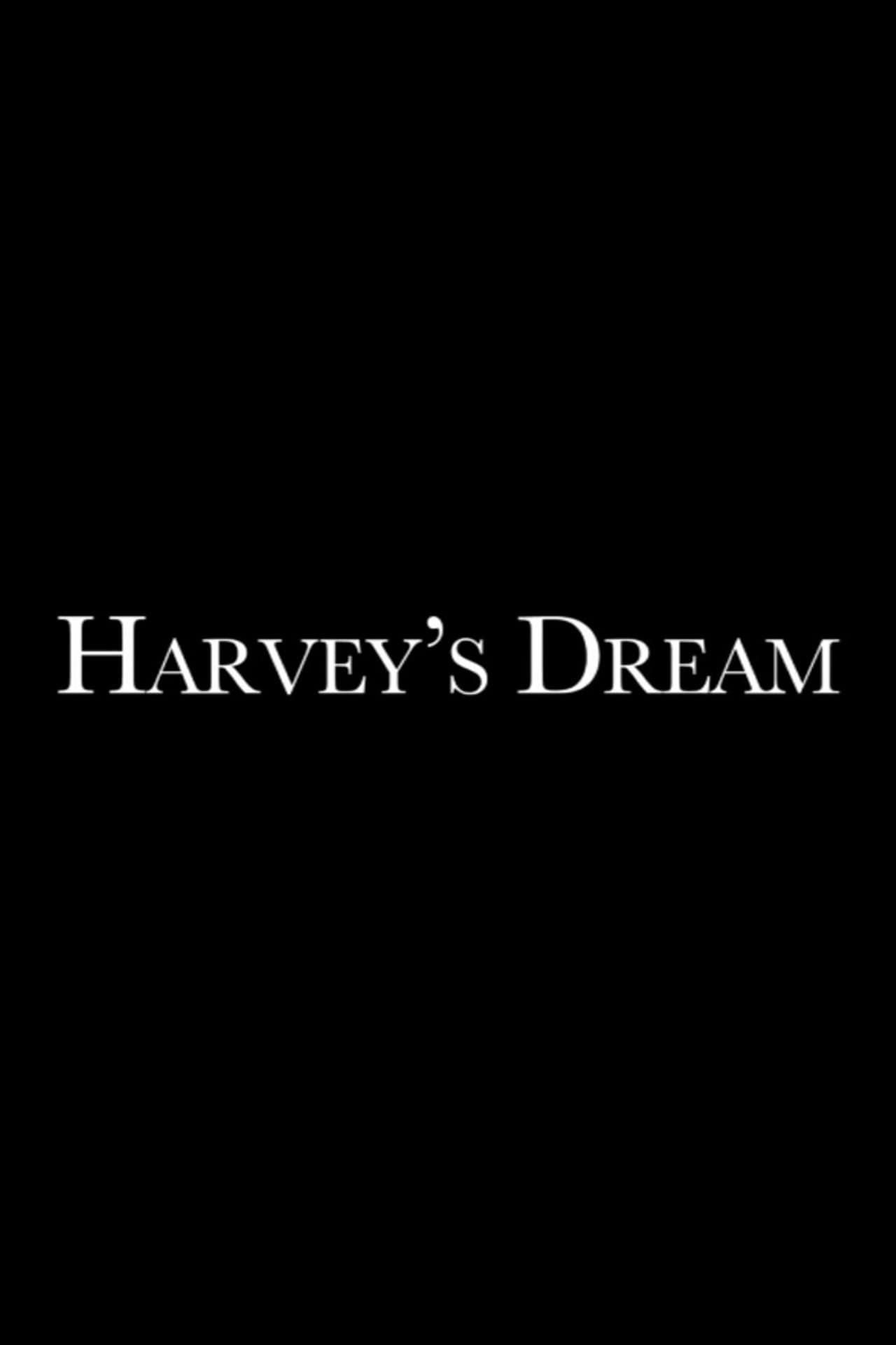 Harvey's Dream