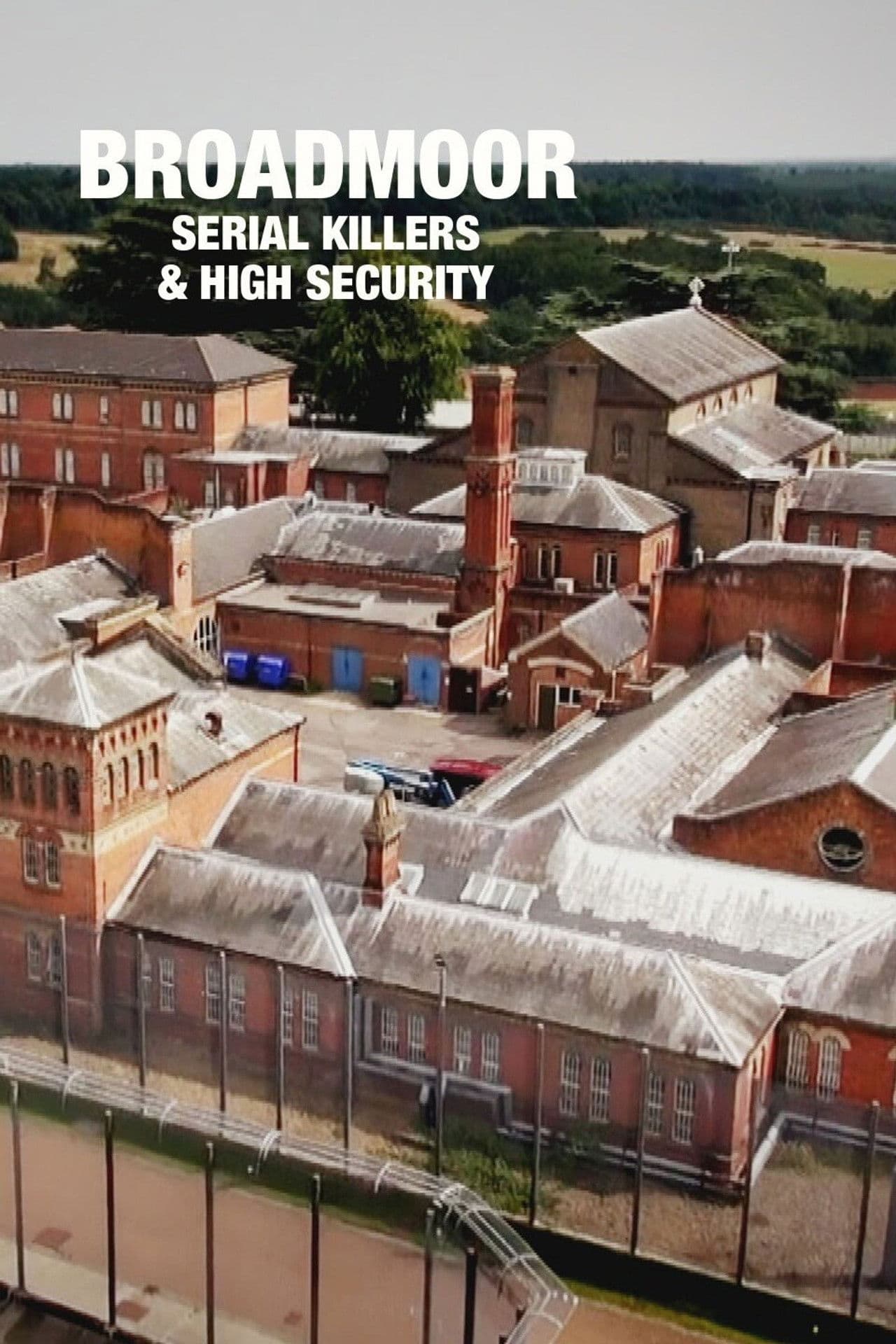 Broadmoor: Serial Killers & High Security