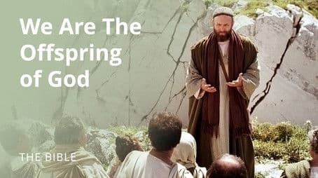 Acts 17 | We Are the Offspring of God | The Bible