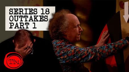 Series 18 Outtakes - Part 1