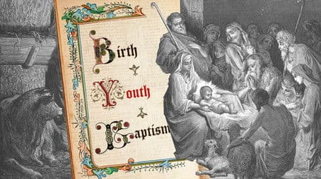 Birth - Youth - Baptism