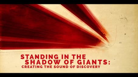 Standing In The Shadow of Giants: Creating The Sound of Discovery