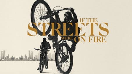 If the Streets Were on Fire