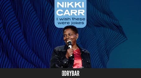 Nikki Carr: I Wish These Were Jokes.