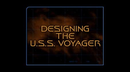 Designing the U.S.S. Voyager
