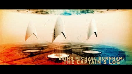 Being Michael Burnham: The Captain's Log