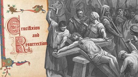 Crucifixion and Resurrection