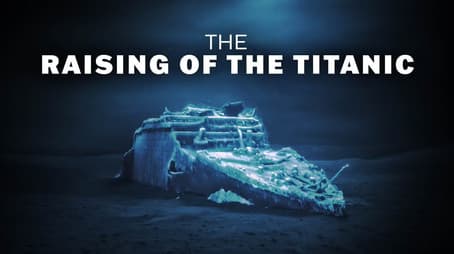 The Raising of the Titanic