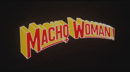They Call Me Macho Woman! (1989)